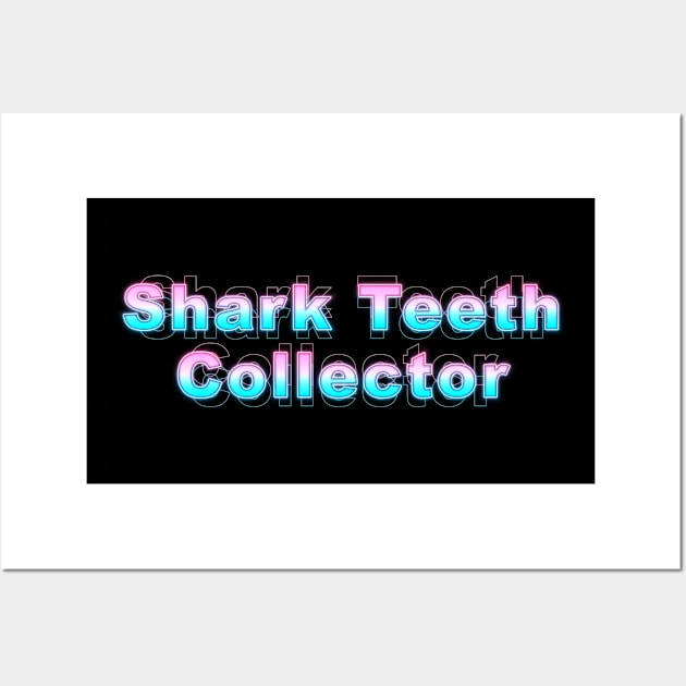 Shark Teeth collector Wall Art by Sanzida Design